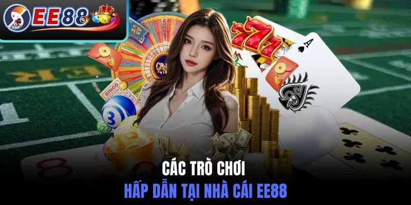 Các trò chơi hấp dẫn tại nhà cái EE88